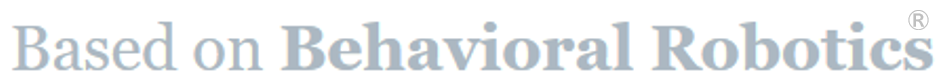 Based on Behavioral Robotics®